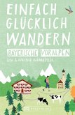 Bayerische Voralpen / Einfach glücklich wandern Bd.3 (eBook, ePUB)