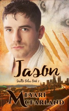 Jason (Seattle Betas, #2) (eBook, ePUB) - McFarland, Meyari