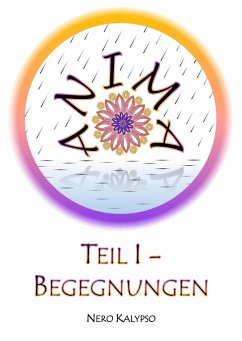 Anima   Teil 1 - Begegnungen (eBook, ePUB) - Kalypso, Nero