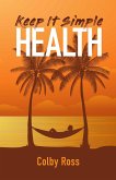 Keep It Simple Health (eBook, ePUB)