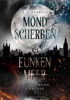 Mondscherben & Funkenmeer (eBook, ePUB) - Harriot, C. I.