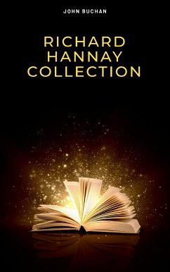 The Richard Hannay Collection: The 39 Steps, Greenmantle, Mr. Standfast (eBook, ePUB) - Buchan, John