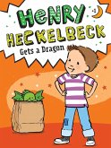 Henry Heckelbeck Gets a Dragon (eBook, ePUB)