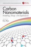 Carbon Nanomaterials: Modeling, Design, and Applications (eBook, PDF) Carbon Nanomaterials: Modeling, Design, and Applications (eBook, PDF)