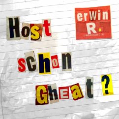 Host Schon Gheat? - Erwin R.