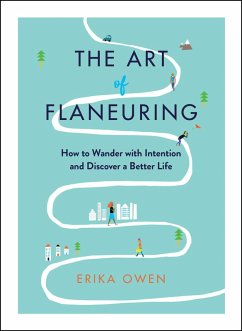 The Art of Flaneuring (eBook, ePUB) - Owen, Erika