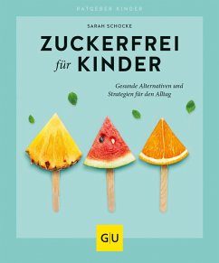 Zuckerfrei für Kinder (eBook, ePUB) - Schocke, Sarah