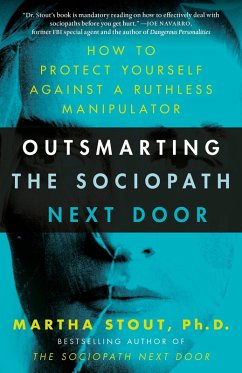 Outsmarting the Sociopath Next Door (eBook, ePUB) - Stout, Martha