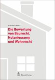 Bewertung von Baurecht, Nutzniessung und Wohnrecht (eBook, PDF)