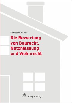 Bewertung von Baurecht, Nutzniessung und Wohnrecht (eBook, PDF) - Canonica, Francesco