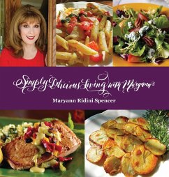 Simply Delicious Living with Maryann® - Entrées (eBook, ePUB) - Spencer, Maryann Ridini