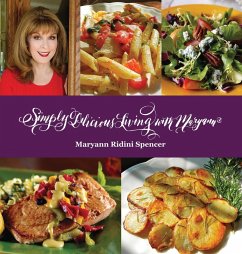 Cover Simply Delicious Living with Maryann® - Entrées (eBook, ePUB)