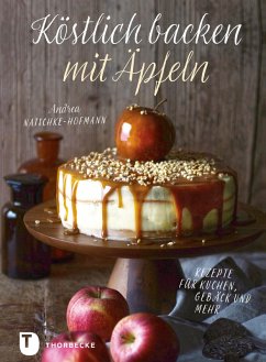 Köstlich backen mit Äpfeln (eBook, PDF) - Natschke-Hofmann, Andrea