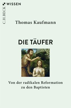 Die Täufer (eBook, ePUB) - Kaufmann, Thomas