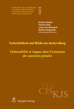 Verletzlichkeit und Risiko im Justizvollzug - Vulnérabilité et risques dans l'exécution des sanctions pénales (eBook, PDF)