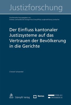 Der Einfluss kantonaler Justizsysteme auf das Vertrauen der Bevölkerung in die Gerichte (eBook, PDF) - Schwenkel, Christof
