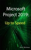 Microsoft Project 2019: Up To Speed (eBook, ePUB)