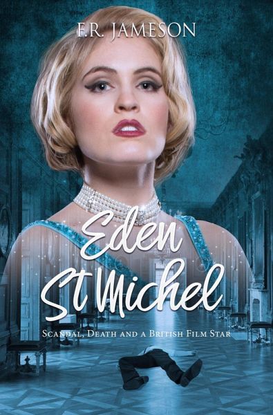 Eden St. Michel: Scandal, Death and a British Film Star (Screen Siren Noir, #2) (eBook, ePUB) Eden St. Michel: Scandal, Death and a British Film Star (Screen Siren Noir, #2) (eBook, ePUB)
