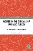 Women in the Cinemas of Iran and Turkey (eBook, ePUB)
