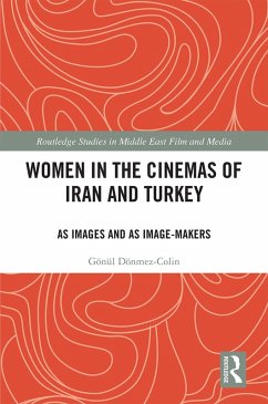 Women in the Cinemas of Iran and Turkey (eBook, ePUB) - Dönmez-Colin, Gönül