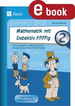 Mathematik mit Detektiv Pfiffig Klasse 2 (eBook, PDF) - Wehren, Bernd