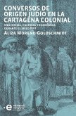 Conversos de origen judío en la Cartagena colonial (eBook, ePUB)