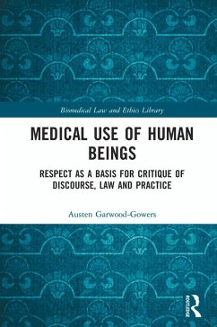 Medical Use of Human Beings (eBook, PDF) - Garwood-Gowers, Austen