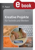 Kreative Projekte für Technik und Werken (eBook, PDF)