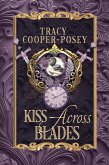 Kiss Across Blades (Kiss Across Time, #9) (eBook, ePUB)