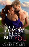 Nobody Else But You (Pacific Vista Ranch, #1) (eBook, ePUB)