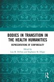 Bodies in Transition in the Health Humanities (eBook, PDF)