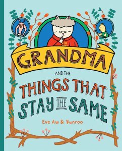 Grandma and the Things that Stay the Same (eBook, ePUB) - Aw, Eve