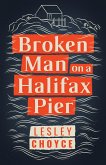 Broken Man on a Halifax Pier (eBook, ePUB)