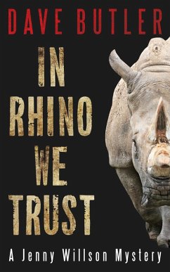 In Rhino We Trust (eBook, ePUB) - Butler, Dave
