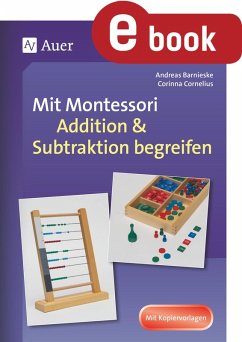 Mit Montessori Addition & Subtraktion begreifen (eBook, PDF) - Barnieske, Andreas; Cornelius, Corinna