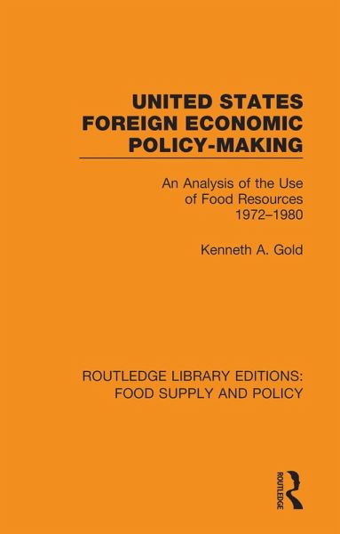United States Foreign Economic Policy-making (eBook, PDF) United States Foreign Economic Policy-making (eBook, PDF)