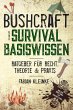 Bushcraft und Survival Basiswissen... - Bild 1