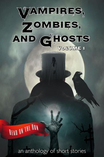 Vampires, Zombies and Ghosts, Volume 1 (Read on the Run) (eBook, ePUB) Vampires, Zombies and Ghosts, Volume 1 (Read on the Run) (eBook, ePUB)