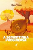 A sementinha preguiçosa (eBook, ePUB)