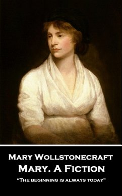 Mary. A Fiction (eBook, ePUB) - Wollstonecraft, Mary