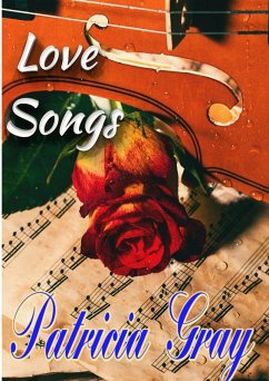 Love Songs (Sweet Rose Landing Series, #1) (eBook, ePUB) - Gray, Patricia