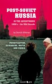 Post-Soviet Russia in the adventurous 1990's - the Wild Decade (eBook, ePUB)