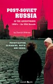 Post-Soviet Russia in the adventurous 1990's – the Wild Decade (eBook, ePUB)