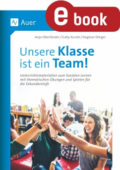 Unsere Klasse ist ein Team (eBook, PDF) - Dörger, Dagmar; Kunde, Gaby; Oberländer, Anja