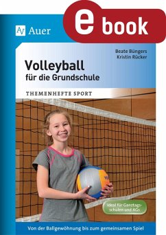 Volleyball für die Grundschule (eBook, PDF) - Büngers, Beate; Rücker, Kristin