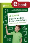 55 Ideen Digitale Medien in der Grundschule (eBook, PDF)