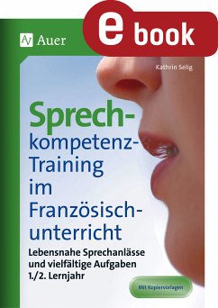 Sprechkompetenz-Training Französisch Lernjahr 1-2 (eBook, PDF) - Selig, Kathrin