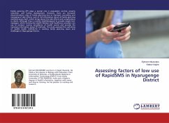 Assessing factors of low use of RapidSMS in Nyarugenge District - Nkunzabo, Ephrem;Iragire, Viateur