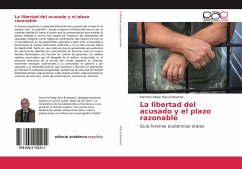 La libertad del acusado y el plazo razonable - Ruiz Echeverría, Flaminio Edgar