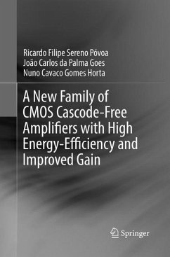 A New Family of CMOS Cascode-Free Amplifiers with High Energy-Efficiency and Improved Gain - Póvoa, Ricardo Filipe Sereno;Goes, João Carlos da Palma;Horta, Nuno Cavaco Gomes